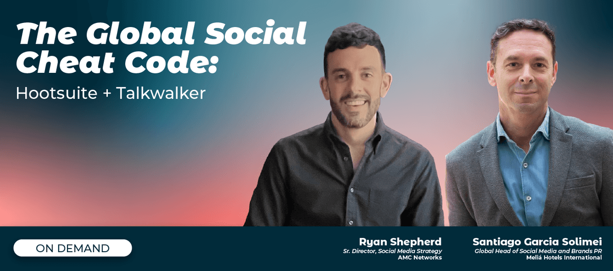 The Global Social Cheat Code: Hootsuite + Talkwalker
